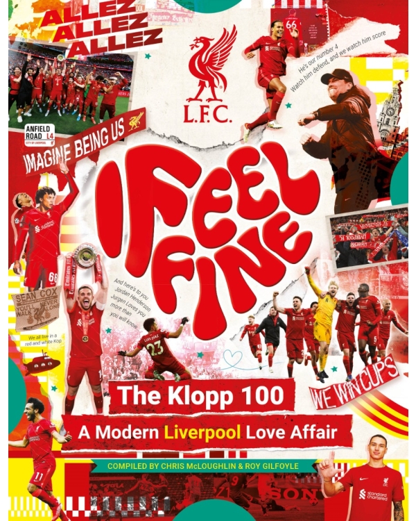 I Feel Fine: The Klopp 100 Book (Hardback)